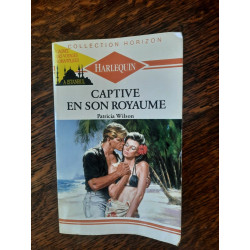 Patricia wilson Captive en son royaume harlequin