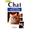Votre chat. Le comprendre le nourrir le soigner conaître les races