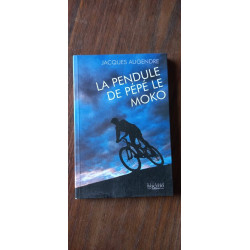 Jacques Augendre La Pendule De Pépé Le Moko Bernard pascuito