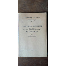 Le drame de l'honneur dans la vie et dans la littérature espagnole...