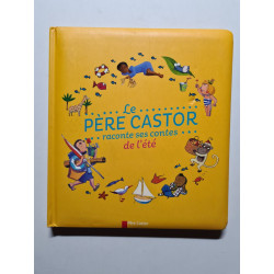 Le Pere Castor raconte ses contes de l'ete