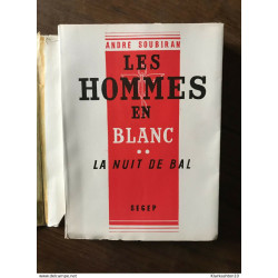 ANDRE SOUBIRAN - LES HOMMES EN BLANC