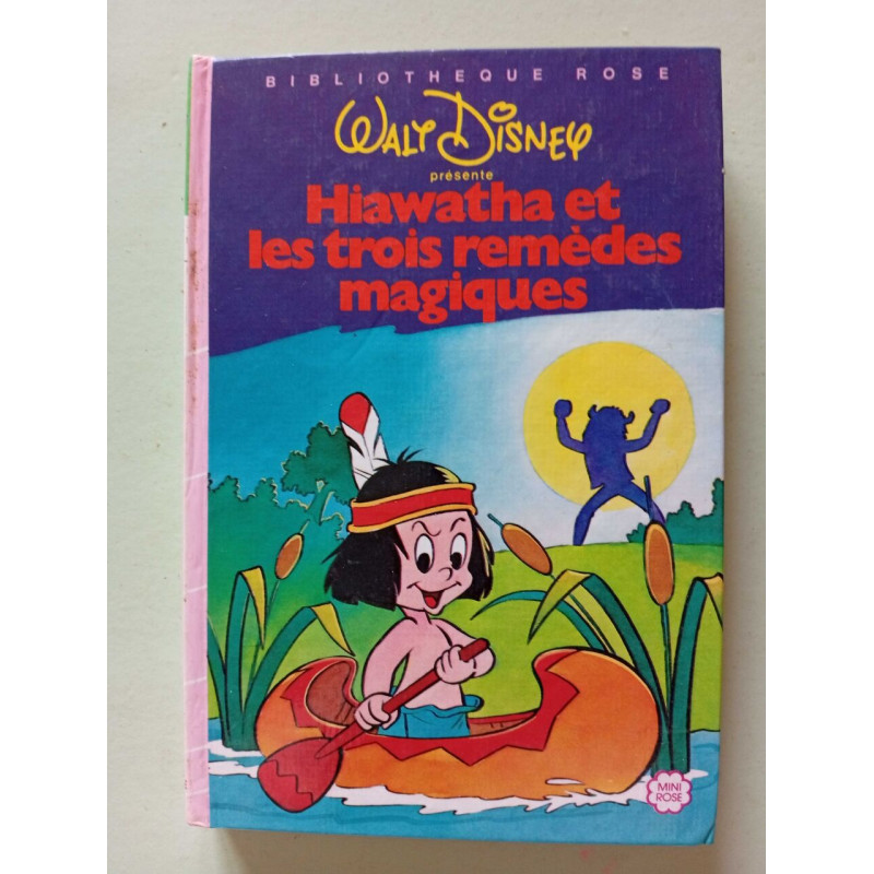 Hiawatha et les 3 remèdes magiques (Bibliothèque rose)