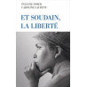Et soudain La liberté