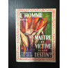 L'homme est il maitre ou victime de son destin