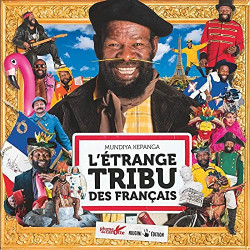 L'étrange tribu des français