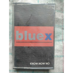 Blue X Know now no Cassette Audio K7 NEUVE SOUS BLISTER