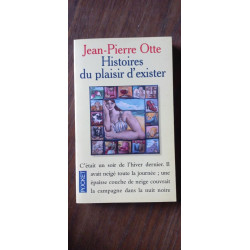 jean pierre Otte Histoires du plaisir d'exister Pocket