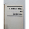 L'histoire Vraie Du Banditisme - L'amérique Face Aux Gangs