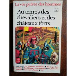 Au temps des chevaliers et des chateaux forts Le livre de poch
