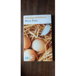 Pierre Pelot Petit éloge de l'enfance