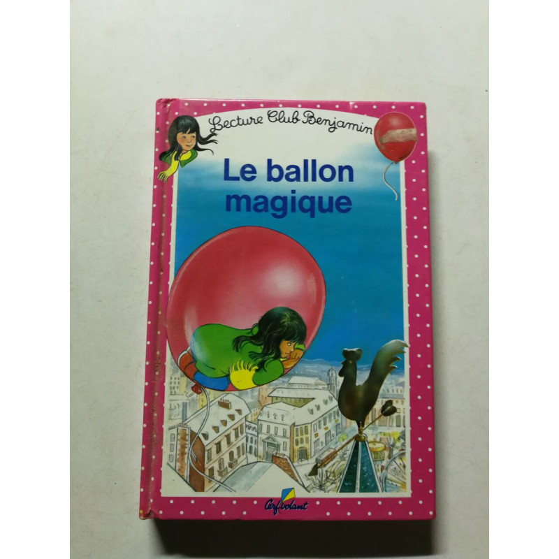 Le Ballon Magique Tome 4