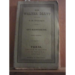 Walter scott la Prison d'Edimbourg I à iv Guy Mannering I ii III V