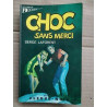 Choc sans merci Fleuve Noir espionnage