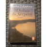 Saulius t kondrotas L'ombre du Serpent Le livre de poche