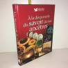 A LA DECOUVERTE DU SAVOIR DE NOS ANCETRES