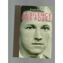 Le silence des roses un été 1944 2004