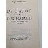 De l'autel a l'echafaud. ( douze ans contre dieu 1790 - 1802 )