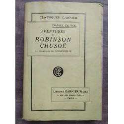 Daniel de Foé Aventures de Robinson Crusoé Librairie garnier