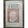 Jacques Castelnau Catarina de Médicis Librairie hachette
