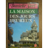 La maison des jours heureux Le livre de poche 1992