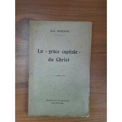 La Grâce Capitale du Christ autographe signée