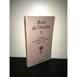 René de Obaldia THEATRE t 4 LE DAMNE LES LARMES de L'AVEUGLE URBI ORBI