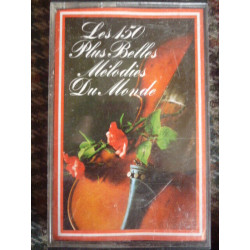 Les 150 Plus Belles Mélodies Du Monde Cassette Audio-K7 280 S4