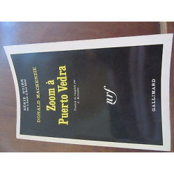 Donald Mackenzie Zoom à Puerto Vedra Gallimard Série Noire N1385