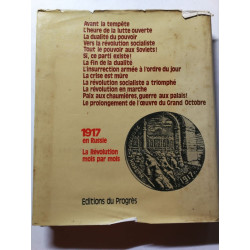 1917 : La Russie en révolution mois par mois