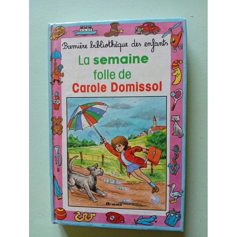 Lasemaine Folle De Carole Domissol