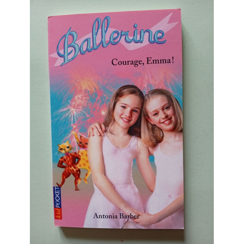 Ballerine Tome 7 : Courage Emma