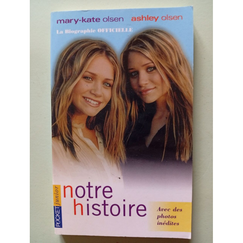 Notre histoire: La biographie officielle