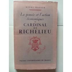 La pensée et l'action économiques du Cardinal de Richelieu