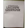 Le grand livre de la cuisine gourmande - 400 illustrations en couleurs