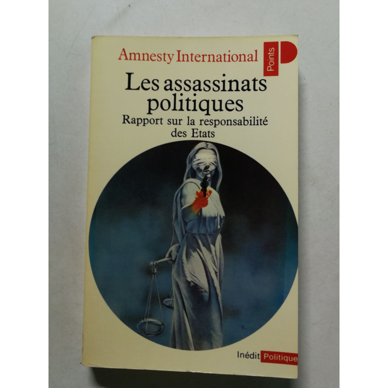 Les Assassinats politiques : rapport sur la responsabilité des Etats