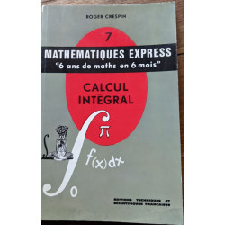 Mathematiques express 6 ans de maths en 6 mois/ calc intregal