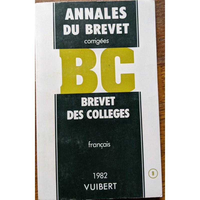 Annales du brevet corrigees - brevet des colleges - francais -...