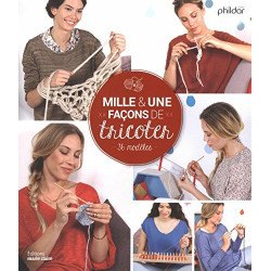 Mille et une façons de tricoter : 36 modèles