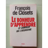 Le Bonheur d'apprendre: Et comment on l'assassine