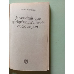 Je voudrais que quelqu'un m'attende quelque part