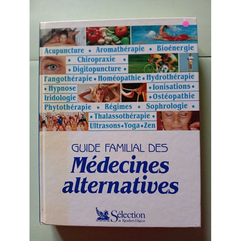 Guide familial des médecines alternatives