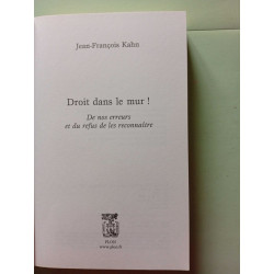 Droit dans le mur ! - De nos erreurs et du refus de les reconnaître