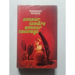 Amour tendre amour sauvage