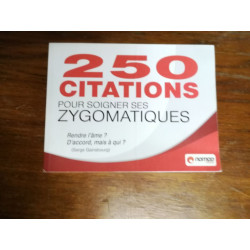 250 citations pour soigner ses zygomatiques