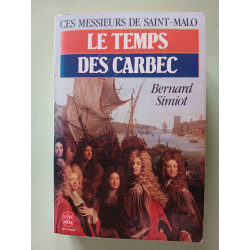 Les Messieurs De Saint Malo T2- Le Temps Des Carbec
