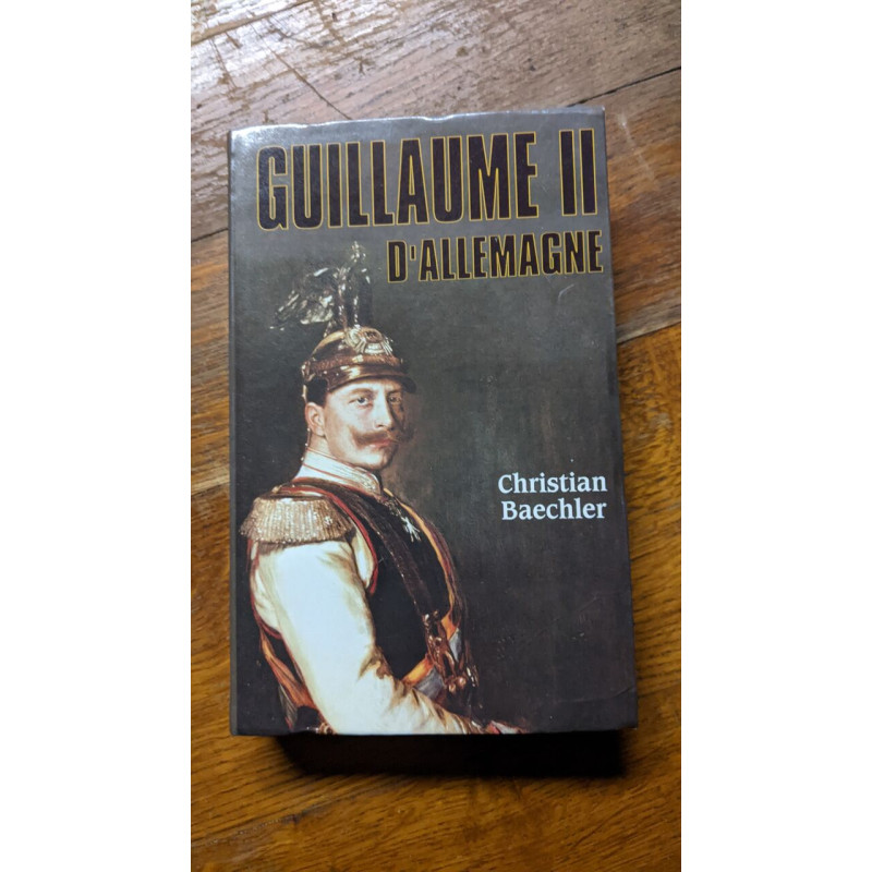 GUILLAUME II D'ALLEMAGNE