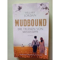 Mudbound – Die Tränen von Mississippi: Roman