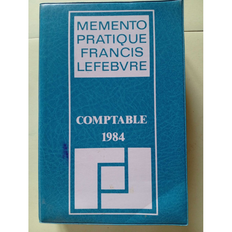 Mémento pratique Francis Lefèbvre. Comptable 1984