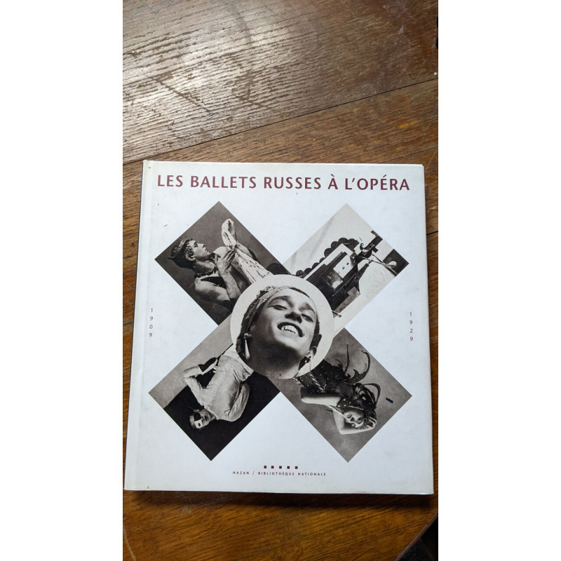 Les Ballets russes à l'Opéra 1909 1929